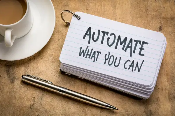 automate what you can